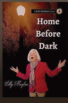 portada Home Before Dark (1) (a Stella Madison Caper) (en Inglés)