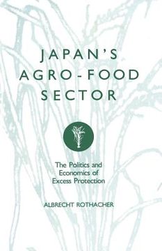 portada Japan's Agro-Food Sector: The Politics and Economics of Excess Protection (en Inglés)