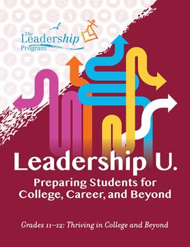 portada Leadership u. Preparing Students for College, Career, and Beyond Grades 11–12: Thriving in College and Beyond (en Inglés)