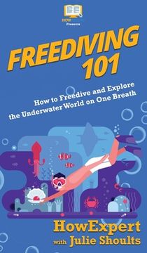 portada Freediving 101: How to Freedive and Explore the Underwater World on One Breath 