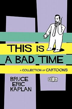 portada this is a bad time: a collection of cartoons (en Inglés)