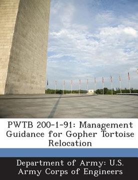 portada Pwtb 200-1-91: Management Guidance for Gopher Tortoise Relocation (en Inglés)