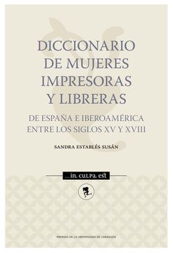 portada Diccionario de Mujeres Impresoras y Libreras de España e Iberoamérica Entre los Siglos xv y Xviii