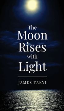 portada The Moon Rises with Light (en Inglés)