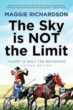 portada The Sky Is Not The Limit: Talent is Only the Beginning (en Inglés)