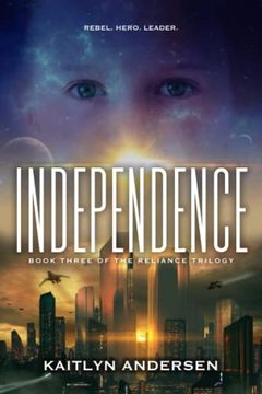 portada Independence: Book Three of the Reliance Trilogy: Book Three of the Reliance Trilogy: Book III of the Reliance Trilogy 