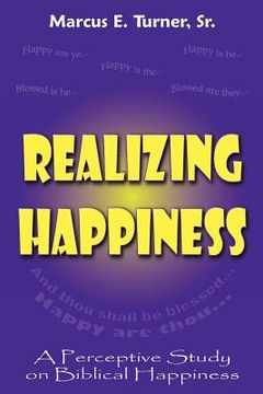 portada realizing happiness: a perceptive study on biblical happiness (en Inglés)