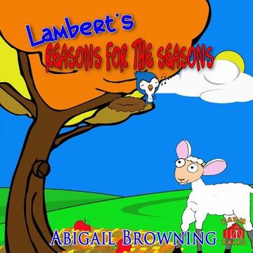 portada Lambert's Reasons for the Seasons (en Inglés)