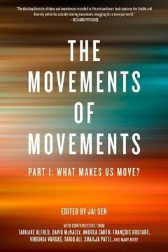 portada Movements of Movements, The : Part 1: What Makes Us Move? (Challenging Empires)