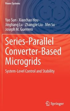 portada Series-Parallel Converter-Based Microgrids: System-Level Control and Stability (en Inglés)