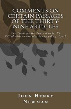 portada Comments on Certain Passages of the Thirty-Nine Articles: The Tracts for the Times Number 90 (en Inglés)