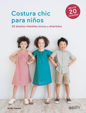 portada Costura Chic Para Niños: 20 Diseños Infantiles Únicos Y Divertidos