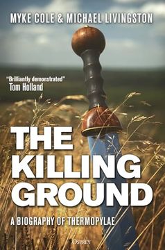 portada The Killing Ground: A Biography of Thermopylae (in English)