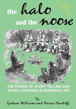 portada The Halo and the Noose (Version 2): The power of story telling and story listening in business life (en Inglés)