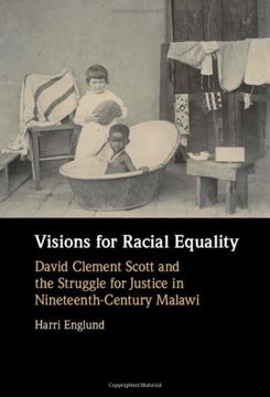 portada Visions for Racial Equality: David Clement Scott and the Struggle for Justice in Nineteenth-Century Malawi (en Inglés)