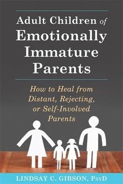 portada Adult Children of Emotionally Immature Parents: How to Heal From Distant, Rejecting, or Self-Involved Parents (libro en Inglés)
