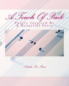portada A Touch Of Pink: Poetry Inspired By A Beautiful Voice (en Inglés)