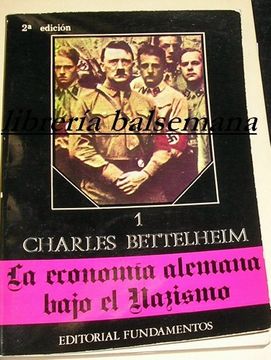 portada La Economía Alemana Bajo el Nazismo. Vol. I: 25 (Ciencia / Economía, Política y Sociología) (in Spanish)
