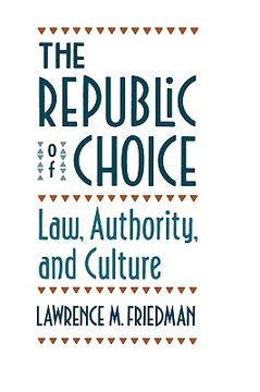 portada the republic of choice: law, authority, and culture (en Inglés)