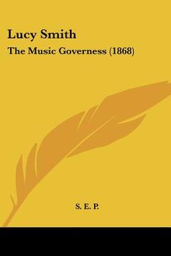 portada lucy smith: the music governess (1868) (en Inglés)