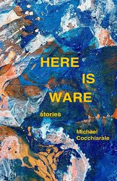 portada Here Is Ware: Stories (in English)
