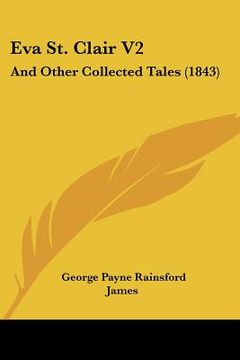 portada eva st. clair v2: and other collected tales (1843) (en Inglés)