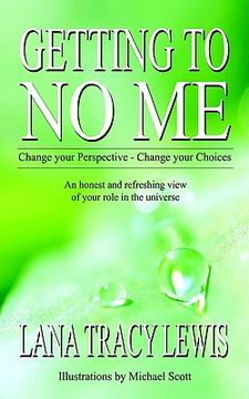 portada getting to no me: change your perspective - change your choices (en Inglés)