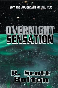 portada Overnight Sensation: From the Adventures of H.B. Fist (en Inglés)