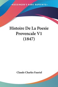 portada Histoire De La Poesie Provencale V1 (1847) (en Francés)