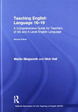 portada Teaching English Language 16-19: A Comprehensive Guide for Teachers of as and a Level English Language (National Association for the Teaching of English (Nate)) (in English)