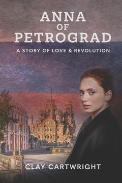 portada Anna of Petrograd: A Story of Love and Revolution (en Inglés)
