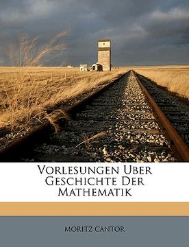 portada Vorlesungen ueber Geschichte der Mathematik. Dritter Band. (in German)
