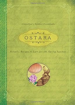 portada Ostara: Rituals, Recipes & Lore for the Spring Equinox (Llewellyn's Sabbat Essentials) (in English)
