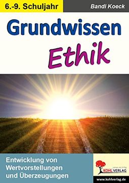 portada Grundwissen Ethik: Entwicklung von Wertvorstellungen und Überzeugungen (in German)
