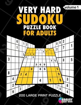 portada Very Hard Sudoku Puzzle Book For Adults: 200 Large Print Puzzles with Answer Designed to Improve Brain Activity & Promote Logical Mind