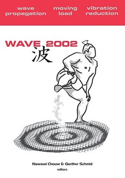 portada wave 2002: wave propagation - moving load - vibration reduction: proceedings of the wave 2002 workshop, yokohama, japan, 2002 (en Inglés)