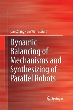 portada Dynamic Balancing of Mechanisms and Synthesizing of Parallel Robots (en Inglés)
