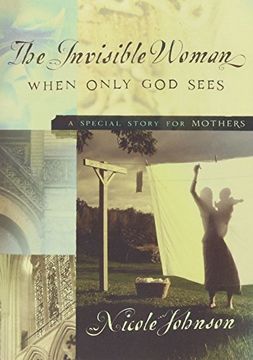 portada The Invisible Woman: A Special Story for Mothers