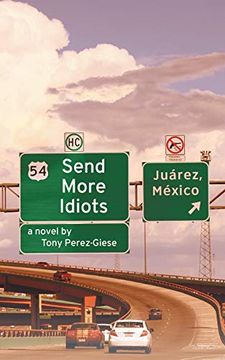 portada Send More Idiots: A Novel (en Inglés)