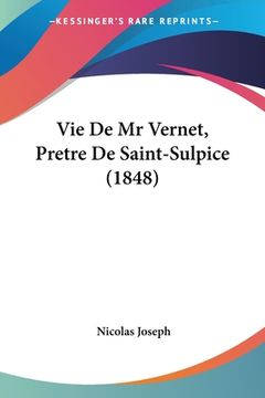 portada Vie De Mr Vernet, Pretre De Saint-Sulpice (1848) (in French)