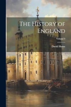The History of England; Volume 4 (en Inglés)