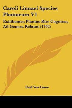 portada caroli linnaei species plantarum v1: exhibentes plantas rite cognitas, ad genera relatas (1762)