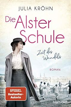 portada Die Alster-Schule - Zeit des Wandels: Roman (Die Lehrerin von Hamburg, Band 1) (in German)