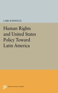 portada Human Rights and United States Policy Toward Latin America (Princeton Legacy Library) (en Inglés)