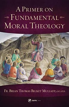 portada A Primer on Fundamental Moral Theology (in English)