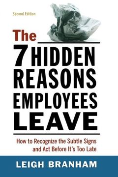 portada The 7 Hidden Reasons Employees Leave: How To Recognize The Subtle Signs And Act Before It's Too Late (en Inglés)