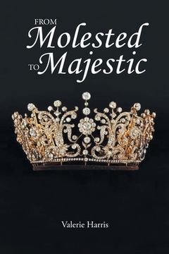 portada From Molested to Majestic (en Inglés)