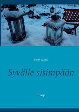 portada Syvälle sisimpään: runoja (en Finlandés)