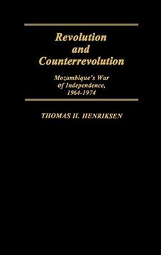 portada Revolution and Counterrevolution: Mozambique's war of Independence, 1964-1974 
