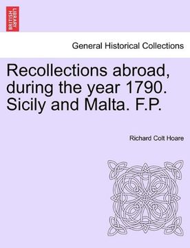 recollections abroad, during the year 1790. sicily and malta. f.p. (en Inglés)